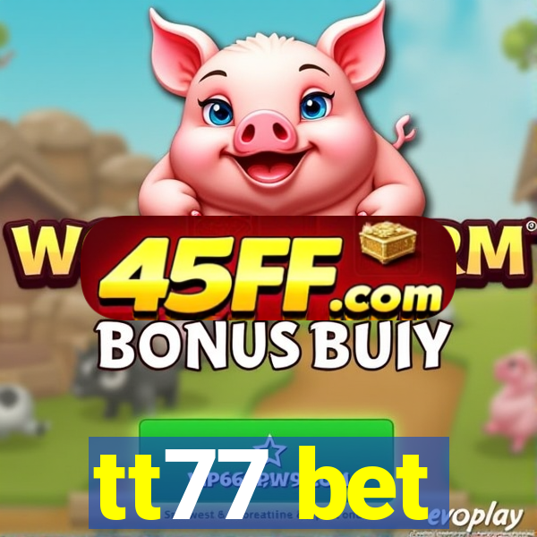 tt77 bet